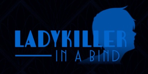 Ladykiller in a Bind